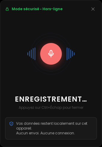 Overlay de dictée : Flottant, discret et déclenchable à tout moment (Ctrl+Échap)